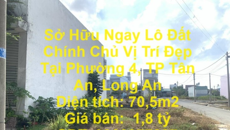 Sở Hữu Ngay Lô Đất Chính Chủ Vị Trí Đẹp Tại Phường 4, TP Tân An, Long An